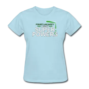 "Forget Lab Safety" - Women's T-Shirt